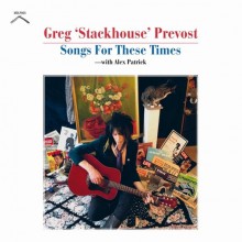 GREG "STACKHOUSE" PREVOST "Songs For These Times" LP