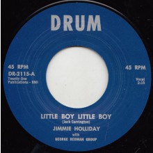 JIMMY HOLIDAY "LITTLE BOY LITTLE BOY/ FILL MY CUP" 7"