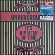 REVEREND BEAT-MAN & THE UNDERGROUND "It's A Matter Of Time" LP