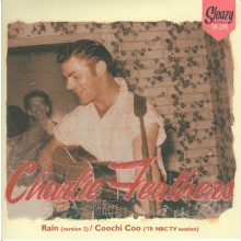 CHARLIE FEATHERS "Rain (version 2) / Coochi Coo ('78 NBC TV session)" 7"