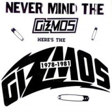 GIZMOS "Never Mind The Gizmos Here's The Gizmos 1978-1981" LP