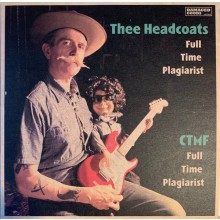 HEADCOATS / CTMF "Full Time Plagiarist" 7"