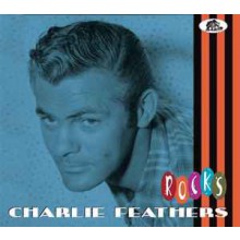 CHARLIE FEATHERS "Rocks" CD