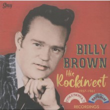 BILLY BROWN "His Rockin'est 1957 - 1961 Recordings" 10"