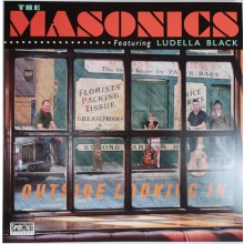 MASONICS Featuring Ludella Black "Outside Looking In" LP