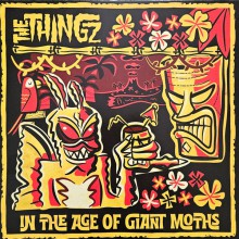 THINGZ "In The Age Of Giant Moths" LP