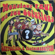 MONSIEUR PAUL ET LES SOLUTIONS "Surréaliste et Fantasmagorique" LP