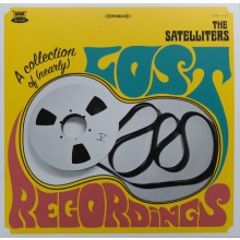 SATELLITERS ‎"A Collection Of (Nearly) Lost Recordings" LP 