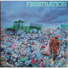 FRUSTRATION "Our Decisions" LP