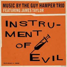 Guy Hamper Trio Featuring James Taylor "Instrument Of Evil" 7"