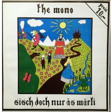 MONO "Sisch Doch Nur Äs Märli" LP