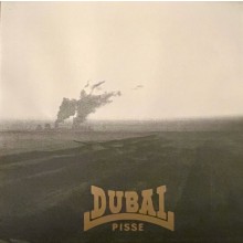 PISSE "Dubai" LP