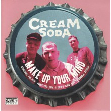 CREAM SODA "Make Up Your Mind" 7"