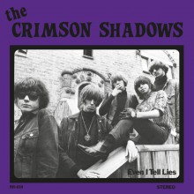 CRIMSON SHADOWS "Even I Tell Lies" 7"