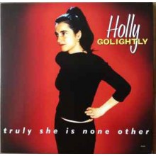 HOLLY GOLIGHTLY " Truly She Is None Other" LP