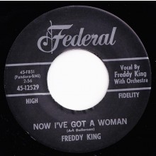 FREDDY KING "NOW I'VE GOT A WOMAN/Onion Rings" 7"