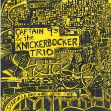Captain 9's & The Knickerbocker Trio "Starting A Rock n' Roll Grease Fire" LP