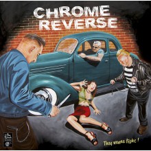 Chrome Reverse "They Wanna Fight!" LP