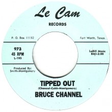 BRUCE CHANNEL "Tipped Out / Come On Baby" 7"