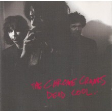 CHROME CRANKS "DEAD COOL" CD