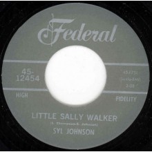 SYL JOHNSON "LITTLE SALLY WALKER/ I Resign From Your Love" 7"