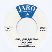 CHUCK THARP And The Fireballs "Long, Long Ponytail / Let There Be Love" 7"