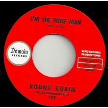 ROUND ROBIN "I’M THE WOLFMAN / SIT AND DANCE" 7" 