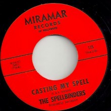 SPELLBINDERS "CASTING MY SPELL / TO TAKE A HEART" 7"