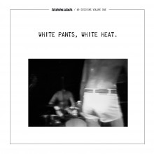 CELLOPHANE SUCKERS "WHITE PANTS, WHITE HEAT." LP