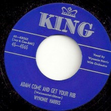 WYNONIE HARRIS "ADAM COME AND GET YOUR RIB / FISHTAIL BLUES" 7"