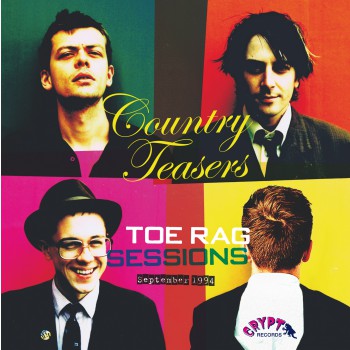 COUNTRY TEASERS “Toe Rag Sessions, September 1994” Gatefold LP