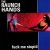 RAUNCH HANDS "FUCK ME/HAVE A SWIG" CD