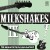 MILKSHAKES "Milkshakes IV: The Men With The Golden Guitars" LP