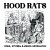 HOOD RATS "Crime, Hysteria & Useless Information" LP
