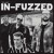 IN-FUZZED "The In-Fuzzed” LP