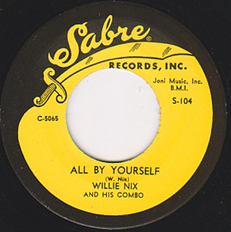 WILLIE NIX "JUST CAN'T STAY/ALL BY MYSELF" 7"