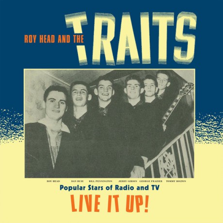 ROY HEAD & THE TRAITS  "LIVE IT UP" cd