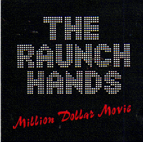 RAUNCH HANDS "MILLION DOLLAR MOVIE" cd