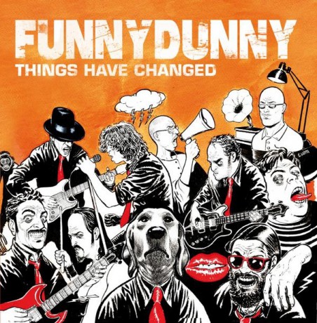FUNNY DUNNY "THINGS HAVE CHANGED"
