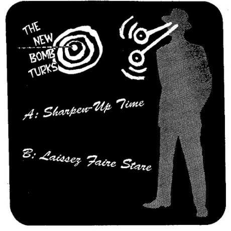 NEW BOMB TURKS "SHARPEN UP/LAISSEZ" 7"