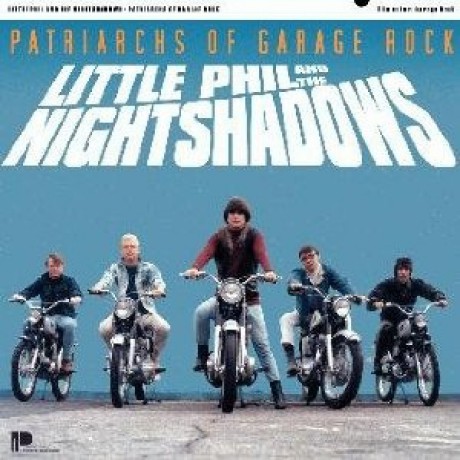 LITTLE PHIL & THE NIGHT SHADOWS "PATRIARCHS OF GARAGE ROCK" CD