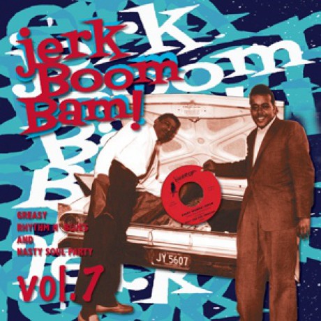 JERK BOOM! BAM! "Volume 7" LP