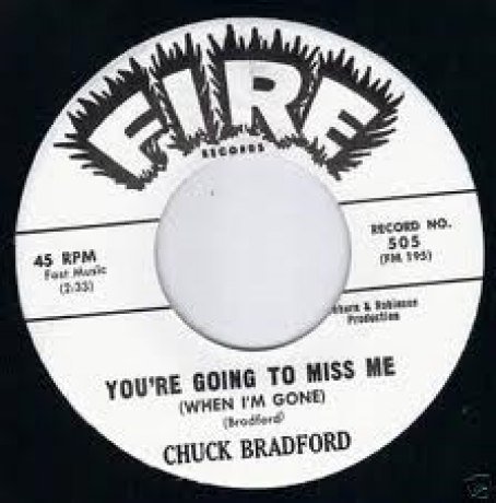 CHUCK BRADFORD "YOU'RE GOING TO MISS ME/Say It Was A dream" 7"