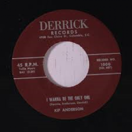 KIP ANDERSON "I WANNA BE THE ONLY ONE/ Sammy Johns & The Devilles "Making Tracks" 7"