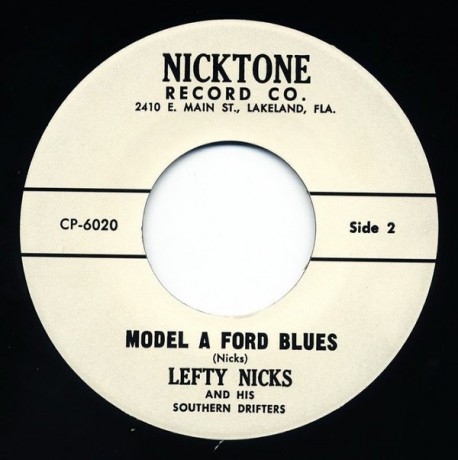 Lefty Nicks & His Southern Drifters "Model A Ford Blues/Always Alone" 7"