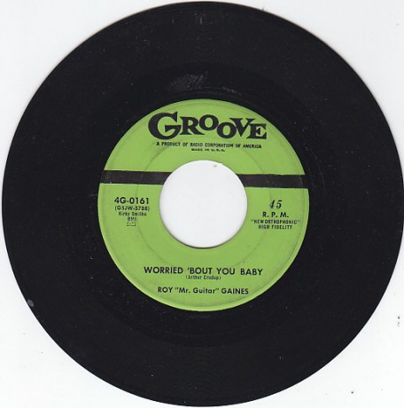 ROY "Mr. Guitar" GAINES "WORRIED 'BOUT YOU BABY/ ALL MY LIFE" 7"