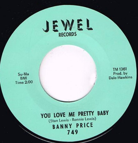 BANNY PRICE "YOU LOVE ME PRETTY BABY/ YOU KNOW I LOVE YOU" 7"