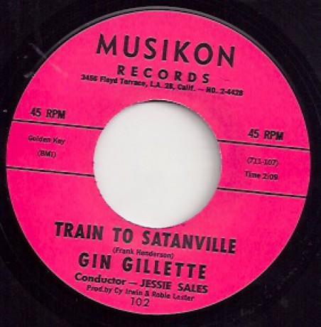 GIN GILLETTE "TRAIN TO SATANVILLE / SHE’LL NEVER LET HIM GO" 7"