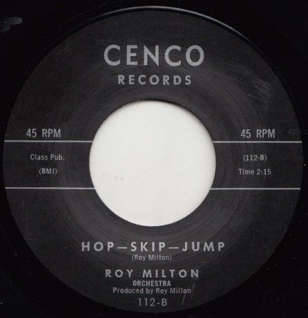 ROY MILTON "HOP, SKIP, JUMP / BABY YOU DON’T KNOW" 7"