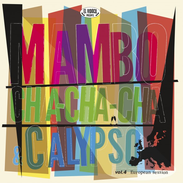 MAMBO, CHA-CHA-CHA & CALYPSO Vol 4: European Session LP+CD